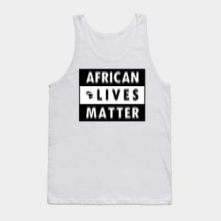 AFRICAN LIVES MATTER -1 Tank Top